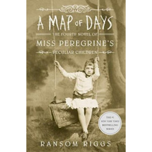 Map of Days, A: Miss Peregrine's Peculiar Children