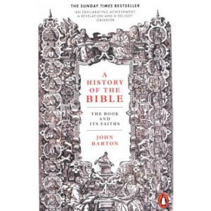 History of the Bible, A: The Book and Its Faiths