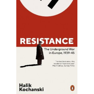 Resistance: The Underground War in Europe, 1939-1945