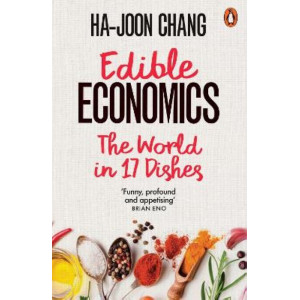 Edible Economics: The World in 17 Dishes