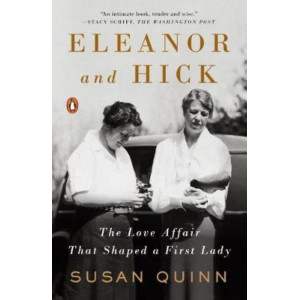 Eleanor And Hick: The Love Affair That Shaped a First Lady