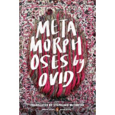 Metamorphoses: (Penguin Classics Deluxe Edition)
