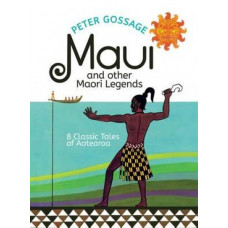 Maui and Other Maori Legends: 8 Classic Tales of Aotearoa