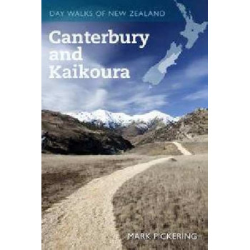 Day Walks of New Zealand: Canterbury and Kaikoura