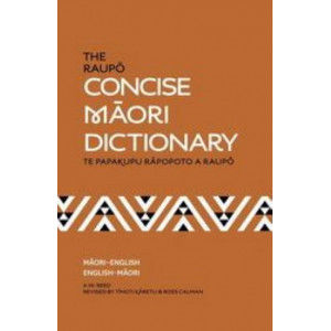 Raupo Concise Maori Dictionary: Te Papakupu Rapopoto a Raupo