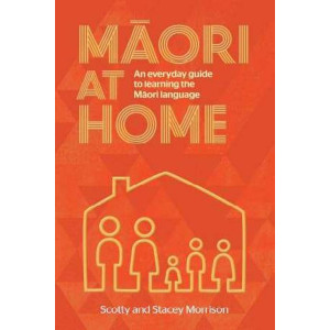 Maori at Home:  A Guide for Everyday Families