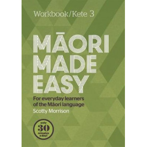 Maori Made Easy Workbook 3/Kete 3