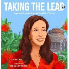 Taking the Lead: How Jacinda Ardern Wowed the World