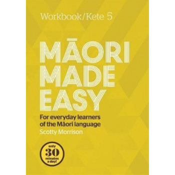Maori Made Easy Workbook 5/Kete 5
