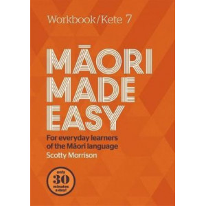 Maori Made Easy Workbook 7/Kete 7