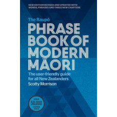 The Raupo Phrasebook of Modern Maori 2E