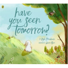 Have You Seen Tomorrow?