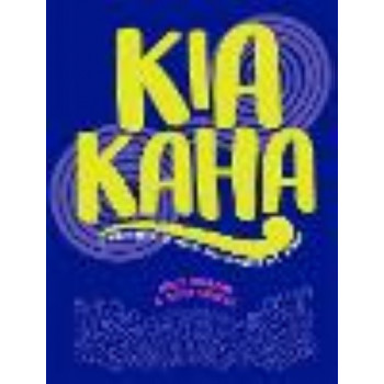 Kia Kaha:  Storybook of Maori Who Changed the World