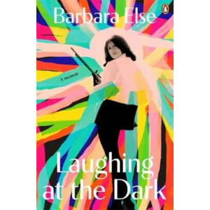 Laughing at the Dark: a memoir *Ockham 2024 Longlist*