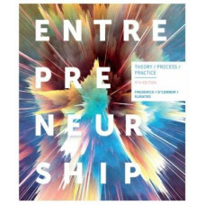 Entrepreneurship; Theory, Process, Practice 5E