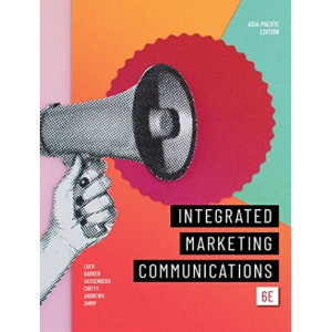 Integrated Marketing Communications A/NZ edition (6th Edition, 2020)
