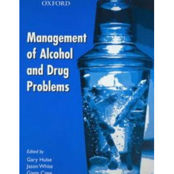 Management of Alcohol and Drug Problems
