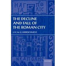Decline and Fall of the Roman City