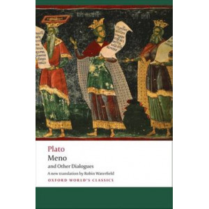 Meno and Other Dialogues: Charmides, Laches, Lysis, Meno : Oxford World's Classics