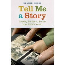 Tell Me a Story: Sharing Stories to Enrich Your Child's World