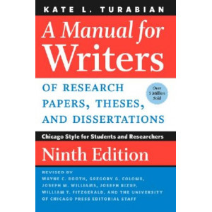 Manual for Writers of Research Papers, Theses, and Dissertations, Ninth Edition: Chicago Style for Students and Researchers