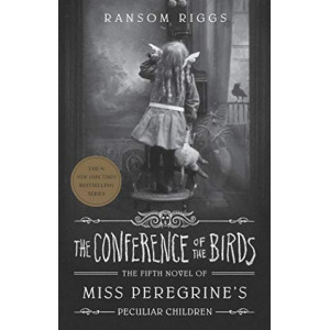 Conference of the Birds: Miss Peregrine's Peculiar Children