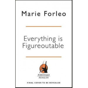 Everything is Figureoutable: #1 New York Times Bestseller