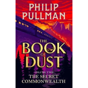 Secret Commonwealth, The: The Book of Dust Volume Two