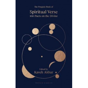 Penguin Book of Spiritual Verse: 100 Poets on the Divine