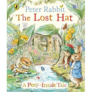 Peter Rabbit: The Lost Hat A Peep-Inside Tale