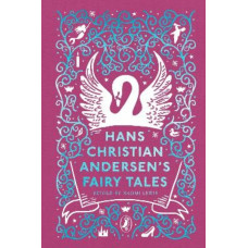 Hans Christian Andersen's Fairy Tales: Retold by Naomi Lewis