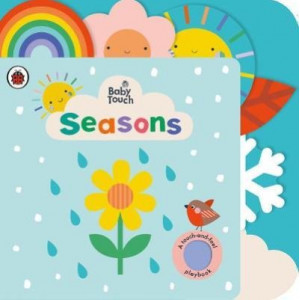 Baby Touch: Seasons: A touch-and-feel playbook