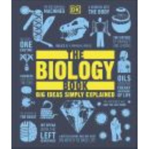 Biology Book, The: Big Ideas Simply Explained