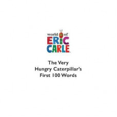 Very Hungry Caterpillar's First 100 Words