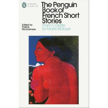 The Penguin Book of French Short Stories: 2: From Colette to Marie NDiaye