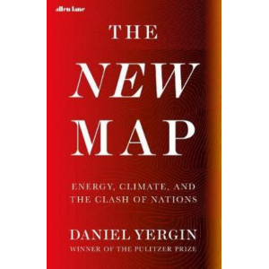 New Map: Energy, Climate, and the Clash of Nations