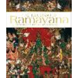 Illustrated Ramayana: The Timeless Epic of Duty, Love, and Redemption, The
