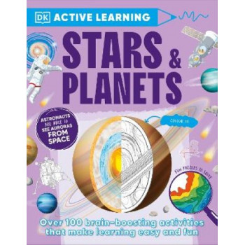 Active Learning Stars and Planets: Over 100 Brain-Boosting Activities that Make Learning Easy and Fun