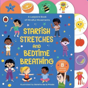 Starfish Stretches and Bedtime Breathing:  Ladybird Book of Mindful Movements