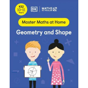 Maths - No Problem! Geometry and Shape, Ages 10-11 (Key Stage 2)