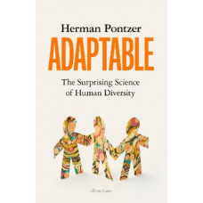 Adaptable: The Surprising Science of Human Diversity