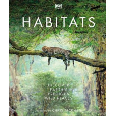 Habitats: Discover Earth's Precious Wild Places