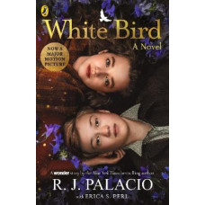White Bird: A Wonder Story