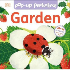 Pop-Up Peekaboo! Garden: Pop-Up Surprise Under Every Flap!