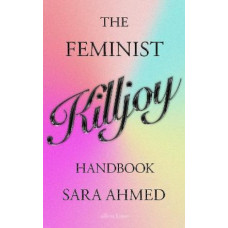 The Feminist Killjoy Handbook *Staff Pick 2024*