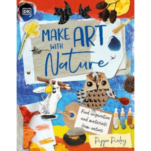 Make Art with Nature: Find Inspiration and Materials From Nature