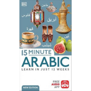 15 Minute Arabic: Learn in Just 12 Weeks