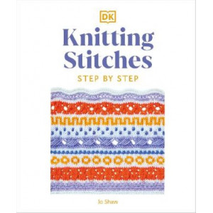 Knitting Stitches Step-by-Step: More than 150 Essential Stitches to Knit, Purl, and Perfect