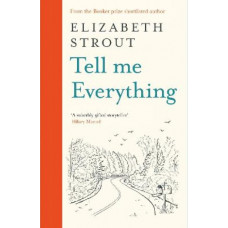 Tell Me Everything *Oprah's Bookclub Pick* *Staff Pick 2024* *Women's Prize 2025 Short list*