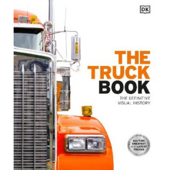 The Truck Book: The Definitive Visual History
